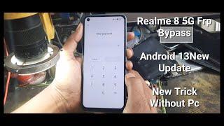 Realme 8 5G Frp Bypass Android 13  New Tricks Without Pc All Realme Frp Bypass Update Security