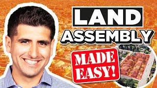 Land Assembly 101: Key Strategies For Profitable Real Estate Development!