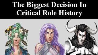 The Biggest Decision In Critical Role History