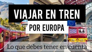 VIAJAR EN TREN POR EUROPA  Cómo planificar tu VIAJE en TREN por EUROPA VENTAJAS Y DESVENTAJAS