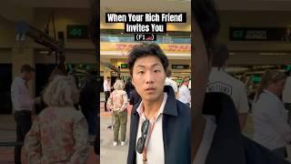 When Your Rich Friend Invites You