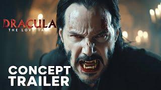 DRACULA: A Love Tale – Teaser Trailer Concept – Keanu Reeves