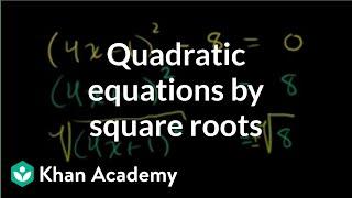 Solving quadratic equations by square roots | Algebra II | Khan Academy