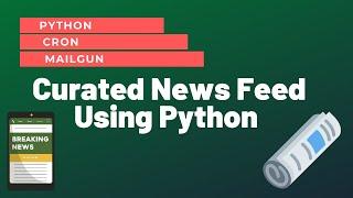 How I Created A Curated News Feed Using Python