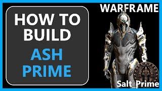 Ash Prime - How to Build & Gameplay - Warframe - 2024