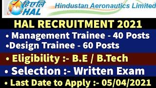 HAL RECRUITMENT 2021 || MANAGEMENT TRAINEE , DESIGN TRAINEE || Eligibility :- B.E ,  B.TECH