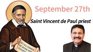 Saint Vincent de Paul priest: Apostle of Charity and Patron of the Poor