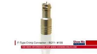 F-Type Crimp Connector - RG11  - #159