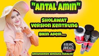 ANTAL AMIN Sholawat Kentrung Version Selonjoran