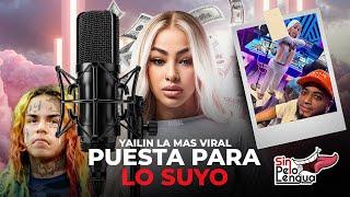 YAILIN LA MAS VIRAL PUESTA PARA LO SUYO #sinpeloenlalengua