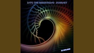 Into The Rebirthing Journey