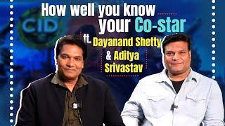 How well You Know Your Co-star Ft. Dayanand Shetty and Aditya Srivastav | CID | India Forums