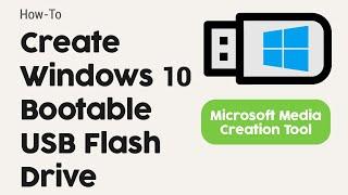 How to Create Windows 10 USB Flash Drive Using Media Creation Tool —2021