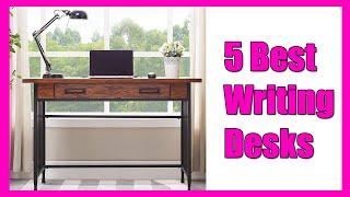 5 Best Writing Desks