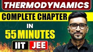 THERMODYNAMICS in 55 Minutes || Full Chapter Revision || Class 11th JEE