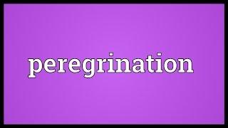 Peregrination Meaning