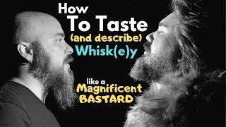 How To Taste (and describe) Whiskey