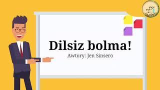 Samsyk bolma/Dilsiz bolma /Özüñi terbiýele/Jen Sinsero-Turkmen Business