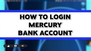 How To Login Mercury Bank Account 2024 | Mercury Online Banking Sign In Guide