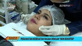 Perawatan Kesehatan Wajah dengan "Skin Booster"