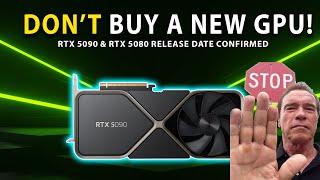 DO NOT UPGRADE! AIB Confirms RTX 5090 & 5080 Release Date