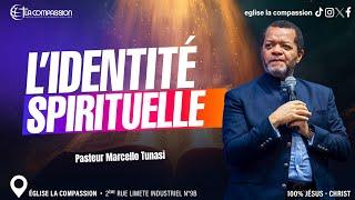 L'IDENTITÉ SPIRITUELLE - Past Marcello Tunasi _ CULTE DOCTRINAL- 20 Oct 2024