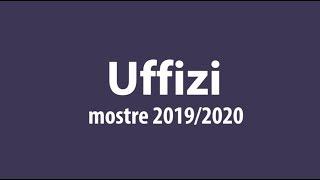 Uffizi Firenze, le mostre 2019/2020