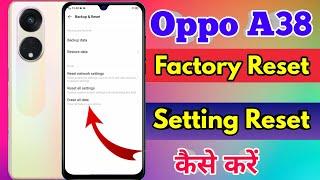 how to reset oppo a38, oppo a38 reset kaise kare