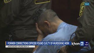 Former corrections officer found guilty of murdering mother