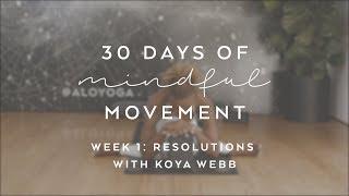 Day 5: Resolutions with Koya Webb - 30 Days of Mindful Movement