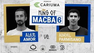 King Of MACBA 6: Adriel Parmisano Vs. Alex Amor - Round 2: Presented By Cariuma