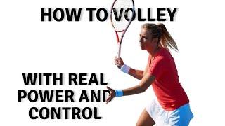 Volley with Amazing Power and Control