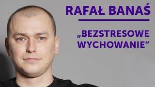 RAFAŁ BANAŚ - "Bezstresowe wychowanie" | Stand-Up