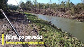 Patrol po powodzi.  Pierwszy spinning po opadnięciu wody.