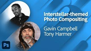Interstellar Compositing with Gavin Campbell and Tony Harmer | Adobe Live