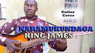 NARAMUKUNDAGA ya KING JAMES Kuri Gitari Gusa!  Julien ayicuranze mu buryo Butangaje! Guitar COVER