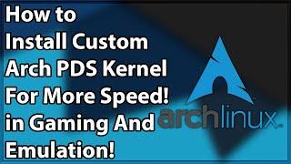 How to install TKG PDS kernel For more Speed on Arch Linux With Fsync Support!