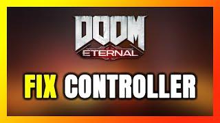 How to FIX DOOM Eternal Controller/Gamepad Not Working on PC