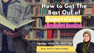 How to Get The Best Out of Supervision: A Supervisor's Perspective