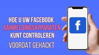 Hoe mijn Facebook-aanmeldingsapparaten 2022 te controleren | Facebook-account verwijderen