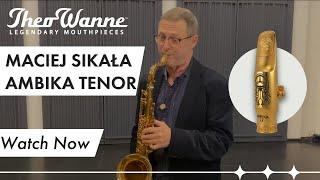 Maciej Sikała demonstrates and reviews the Theo Wanne AMBIKA Tenor Mouthpiece (Polish, w subtitles)