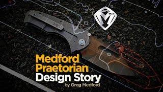 The Medford Praetorian Knife Design Story