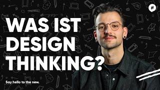 Was ist Design Thinking? Design Thinking leicht erklärt.