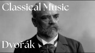 Classical Music┃Dvořák's Greatest Masterpieces