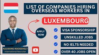 These Companies are Offering free Visa Sponsorship in Luxembourg for Foreign and Overseas Workers