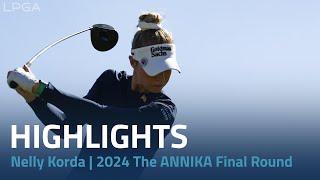 Nelly Korda Highlights | 2024 The ANNIKA driven by Gainbridge at Pelican Final Round