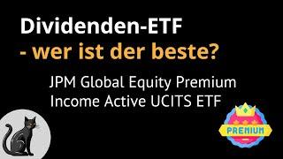 JPM Global Equity Premium Income Active ETF - Mit aktivem ETF zu höheren Erträgen?