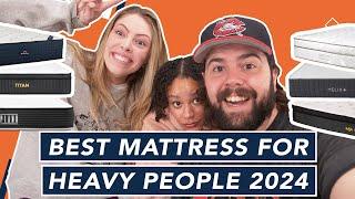 Best Mattress For Heavy People 2024 - Our Top Picks!