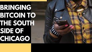 Bringing Bitcoin to the South Side of Chicago