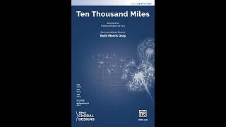 Ten Thousand Miles (SAB), by Ruth Morris Gray – Score & Sound